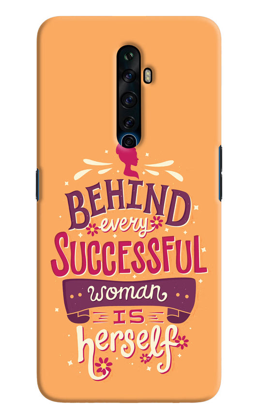 Behind Every Successful Woman There Is Herself Oppo Reno2 Z Hard Case Back Cover by Casekaro