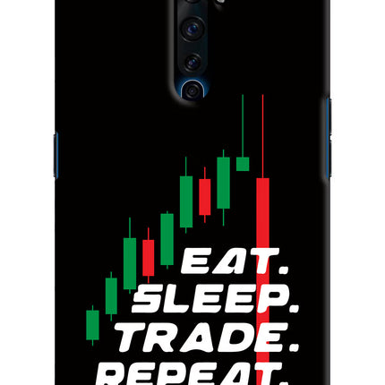 Eat Sleep Trade Repeat Oppo Reno2 Z Hard Case Back Cover by Casekaro