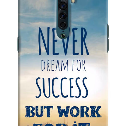 Never Dream For Success But Work For It Oppo Reno2 Hard Case Back Cover by Casekaro