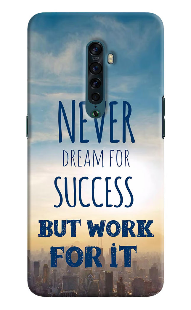 Never Dream For Success But Work For It Oppo Reno2 Hard Case Back Cover by Casekaro