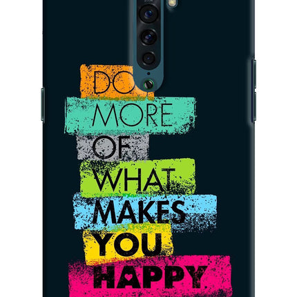 Do More Of What Makes You Happy Oppo Reno2 Hard Case Back Cover by Casekaro