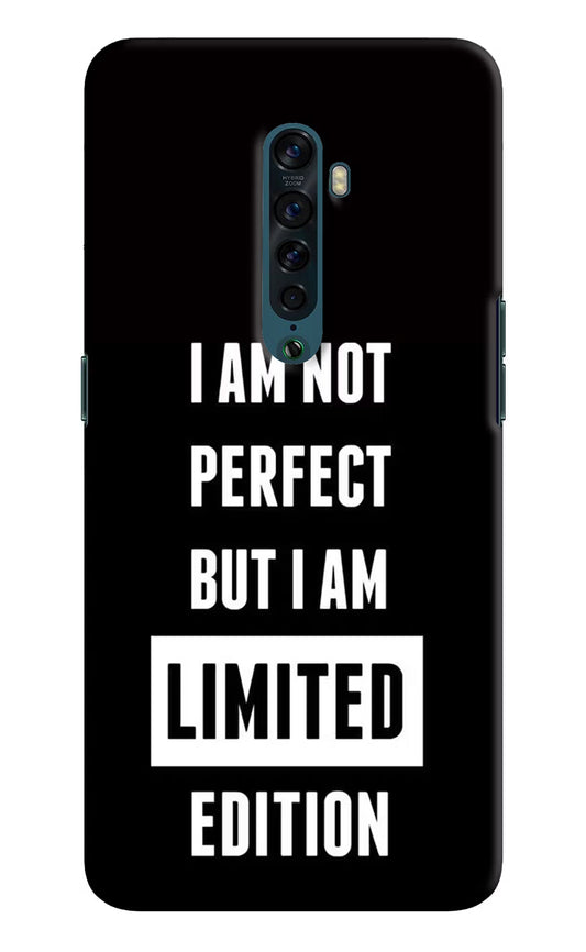 I Am Not Perfect But I Am Limited Edition Oppo Reno2 Hard Case Back Cover by Casekaro