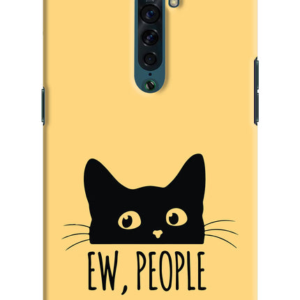 Ew People Catitude Oppo Reno2 Hard Case Back Cover by Casekaro