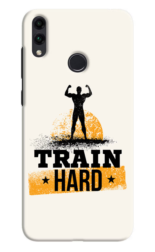 Train Hard Honor 8C Hard Case Back Cover by Casekaro