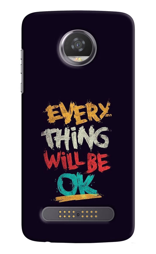 Everything Will Be Ok Moto Z2 Play Hard Case Back Cover by Casekaro