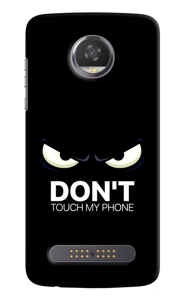 Don'T Touch My Phone Moto Z2 Play Hard Case Back Cover by Casekaro