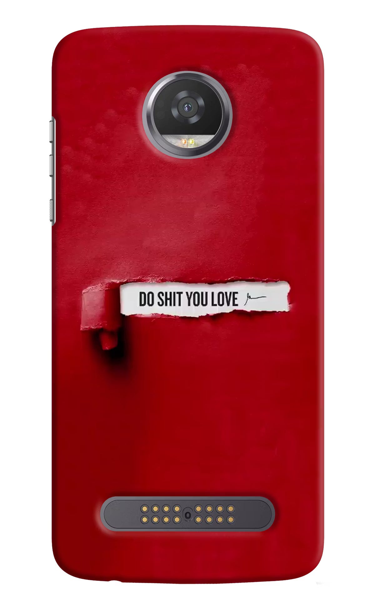 Do Shit You Love Moto Z2 Play Hard Case Back Cover by Casekaro