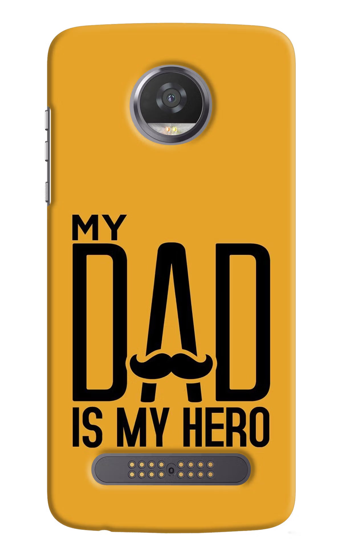 My Dad Is My Hero Moto Z2 Play Hard Case Back Cover by Casekaro