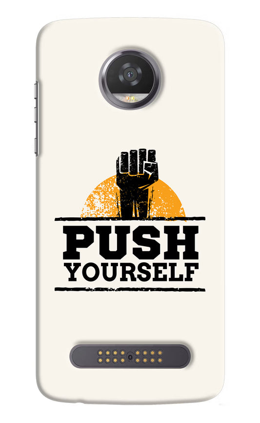 Push Yourself Moto Z2 Play Hard Case Back Cover by Casekaro