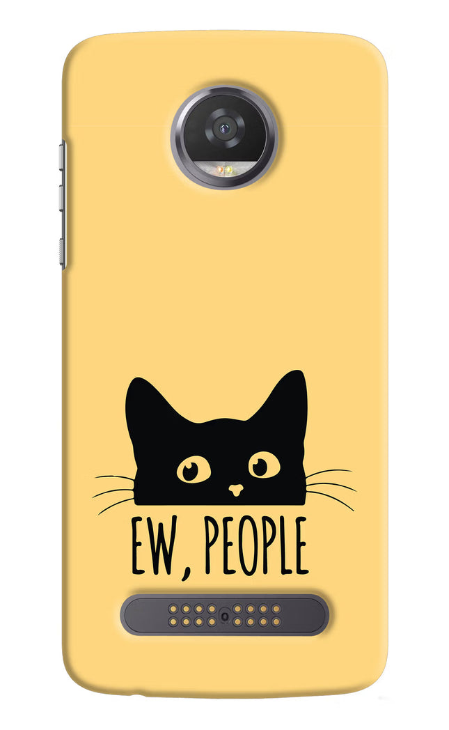 Ew People Catitude Moto Z2 Play Hard Case Back Cover by Casekaro