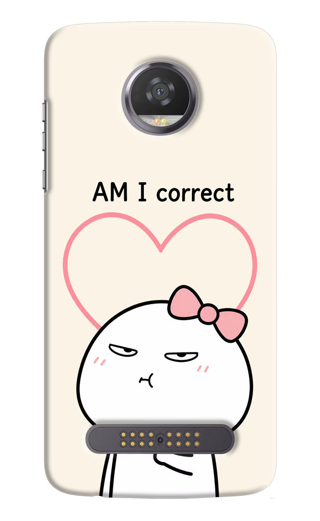 Always Right Moto Z2 Play Hard Case Back Cover by Casekaro