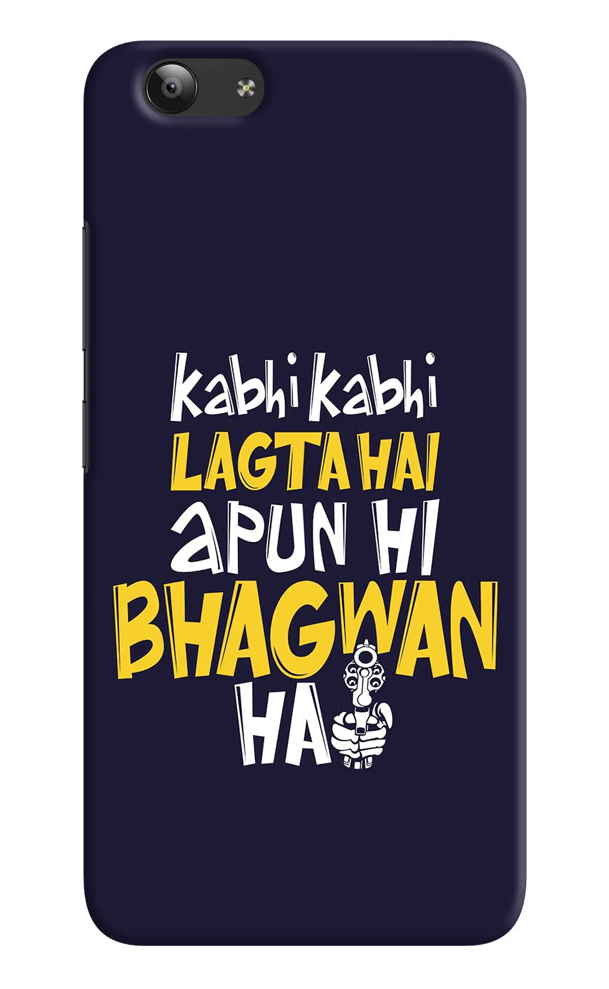 Kabhi Kabhi Lagta Hai Apun Hi Bhagwan Hai Vivo Y53 Hard Case Back Cover by Casekaro