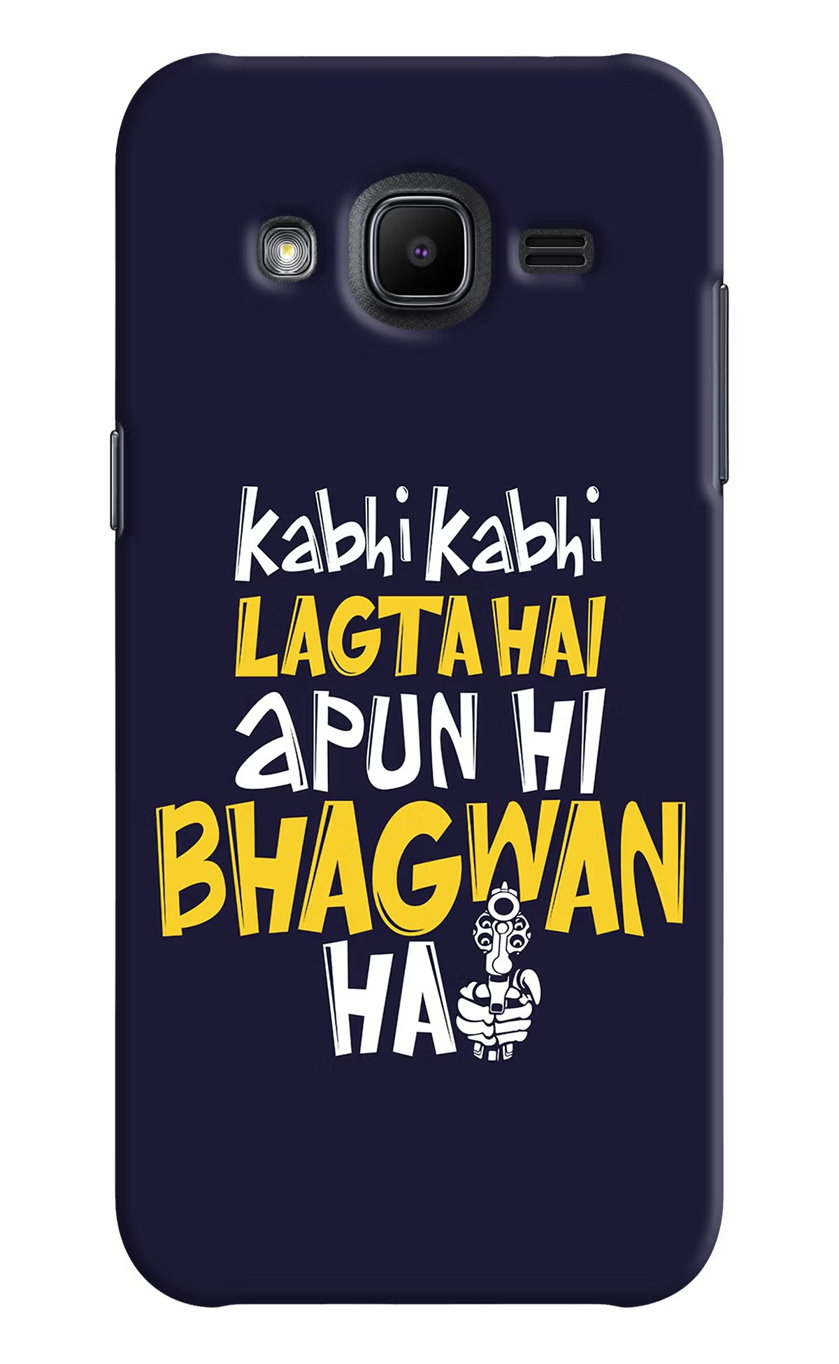 Kabhi Kabhi Lagta Hai Apun Hi Bhagwan Hai Samsung J2 2017 Hard Case Back Cover by Casekaro