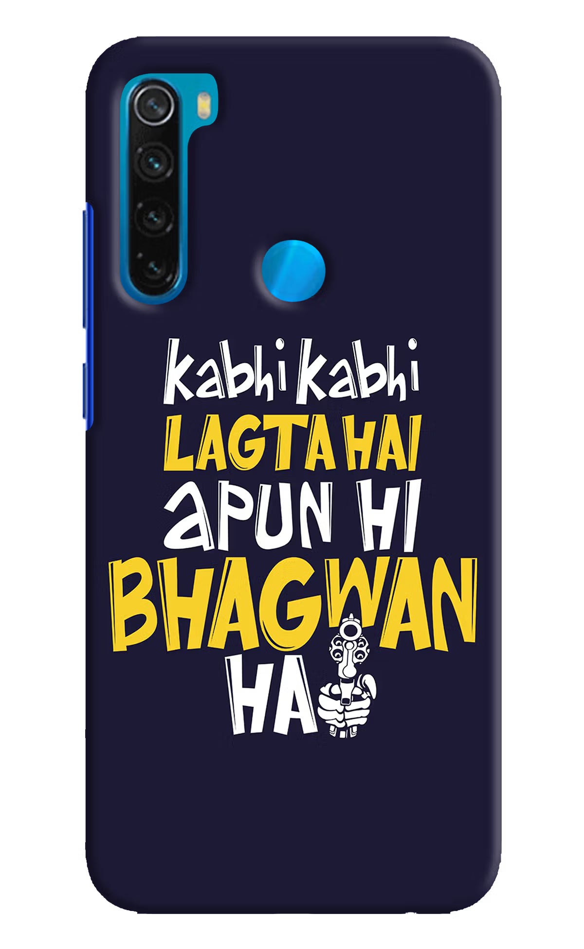 Kabhi Kabhi Lagta Hai Apun Hi Bhagwan Hai Redmi Note 8 Hard Case Back Cover by Casekaro