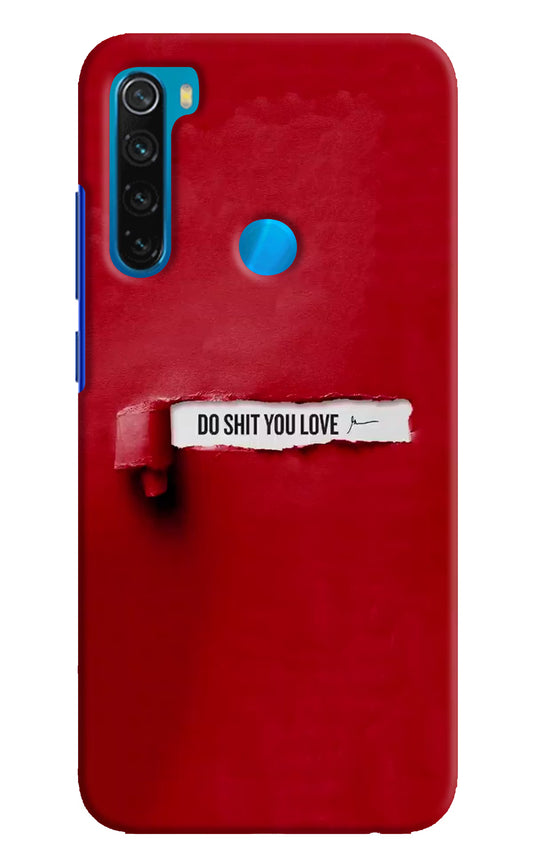 Do Shit You Love Redmi Note 8 Hard Case Back Cover by Casekaro
