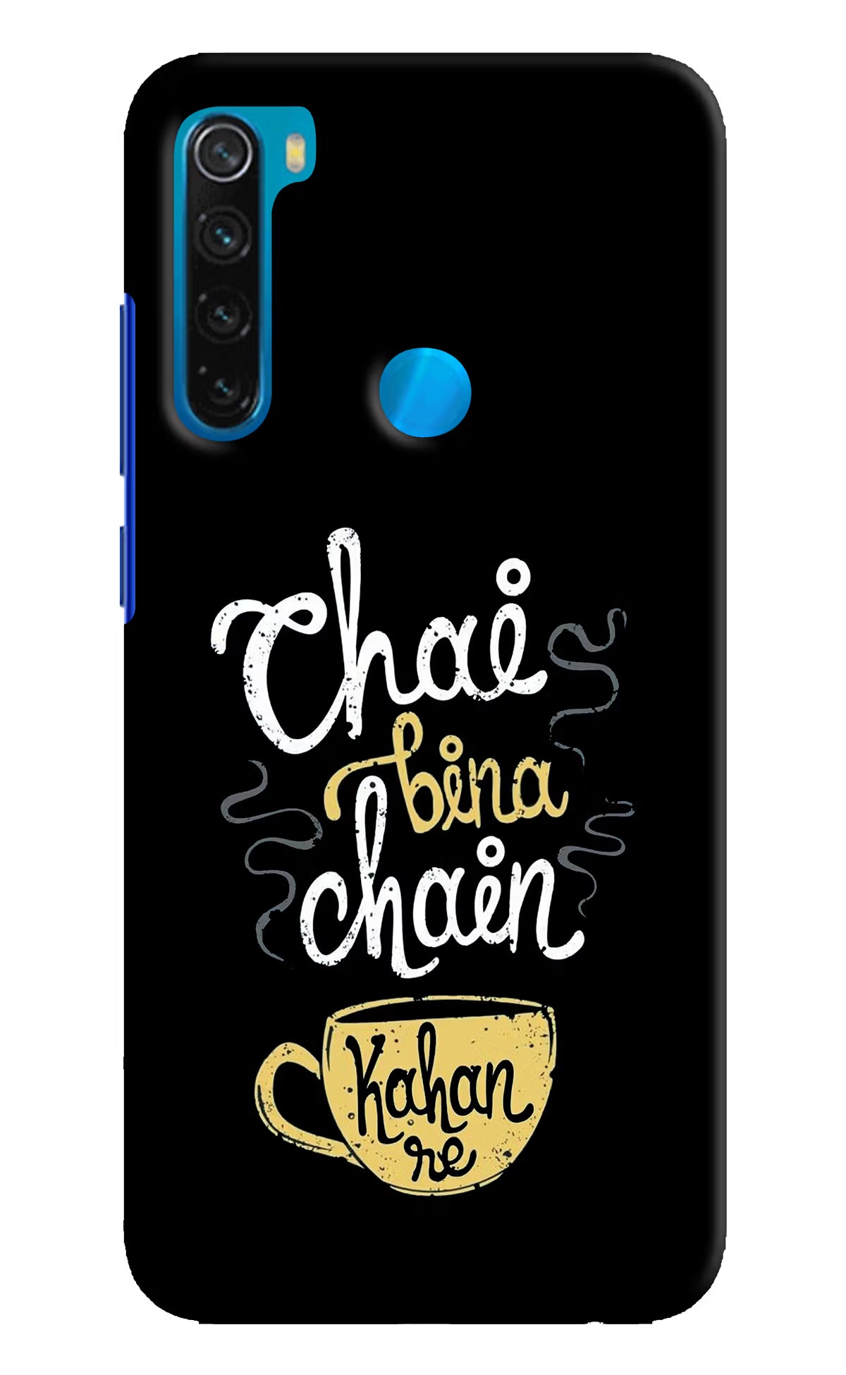 Chai Bina Chain Kaha Re Redmi Note 8 Hard Case Back Cover by Casekaro