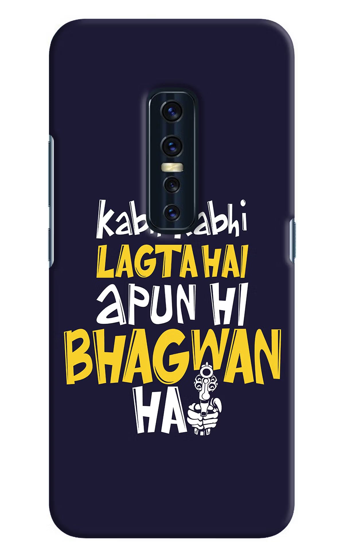 Kabhi Kabhi Lagta Hai Apun Hi Bhagwan Hai Vivo V17 Pro Hard Case Back Cover by Casekaro