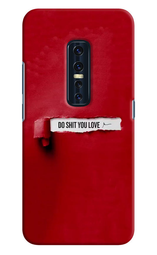 Do Shit You Love Vivo V17 Pro Hard Case Back Cover by Casekaro