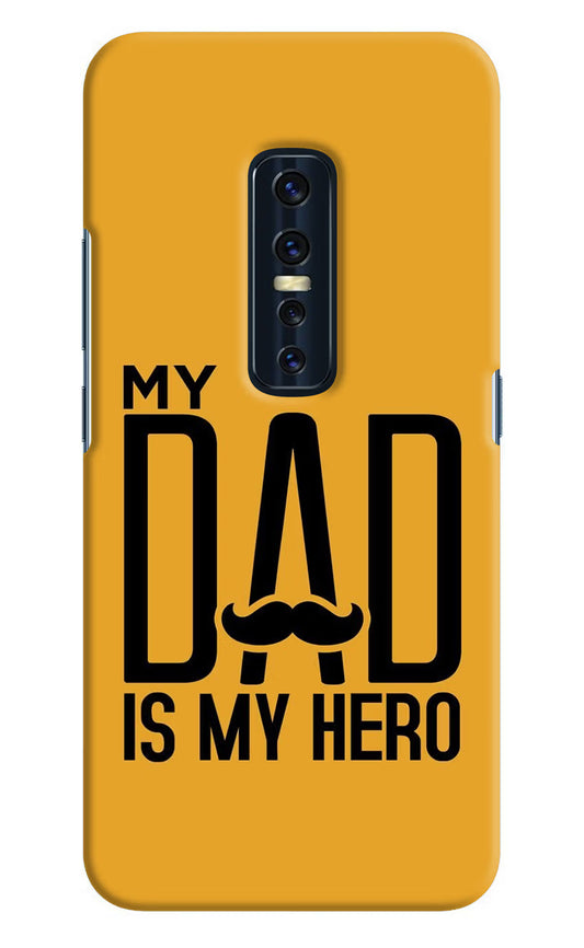 My Dad Is My Hero Vivo V17 Pro Hard Case Back Cover by Casekaro
