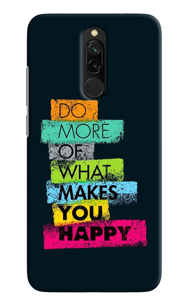 Do More Of What Makes You Happy Redmi 8 Hard Case Back Cover by Casekaro