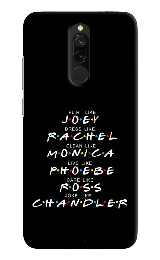 FRIENDS Character Redmi 8 Hard Case Back Cover by Casekaro