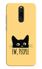 Ew People Catitude Redmi 8 Hard Case Back Cover by Casekaro