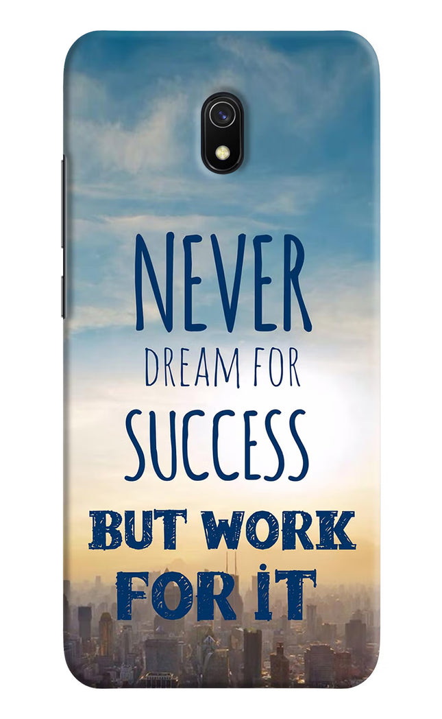 Never Dream For Success But Work For It Redmi 8A Hard Case Back Cover by Casekaro