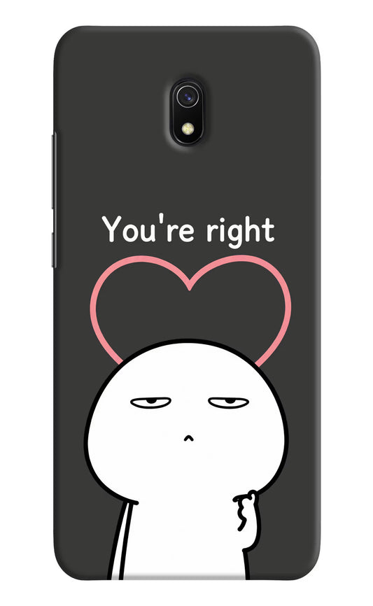 You're Right Redmi 8A Hard Case Back Cover by Casekaro