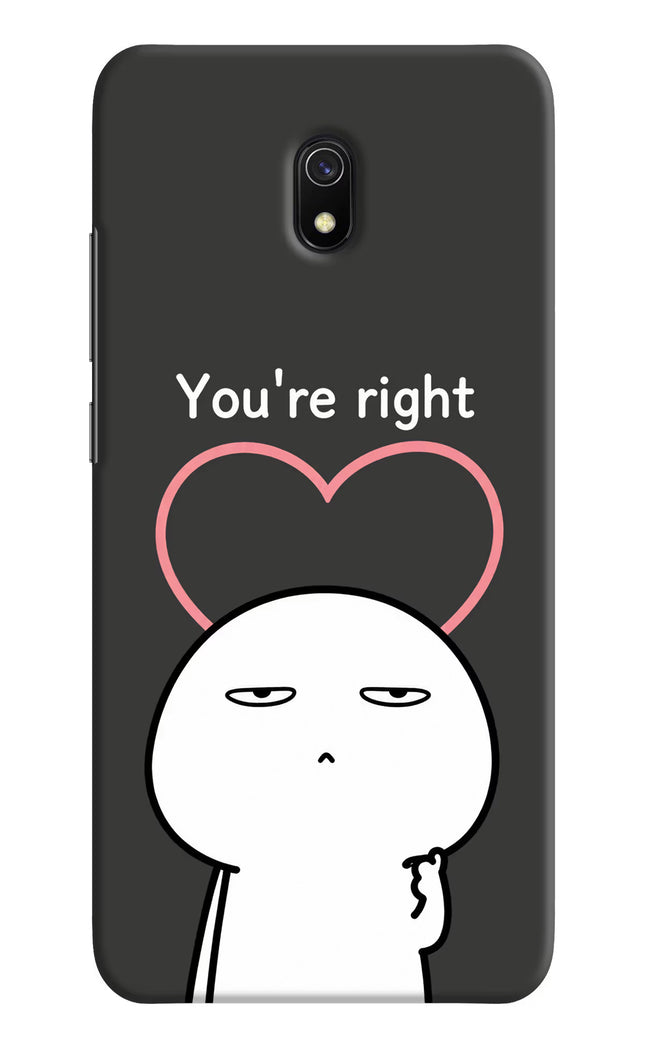 You're Right Redmi 8A Hard Case Back Cover by Casekaro