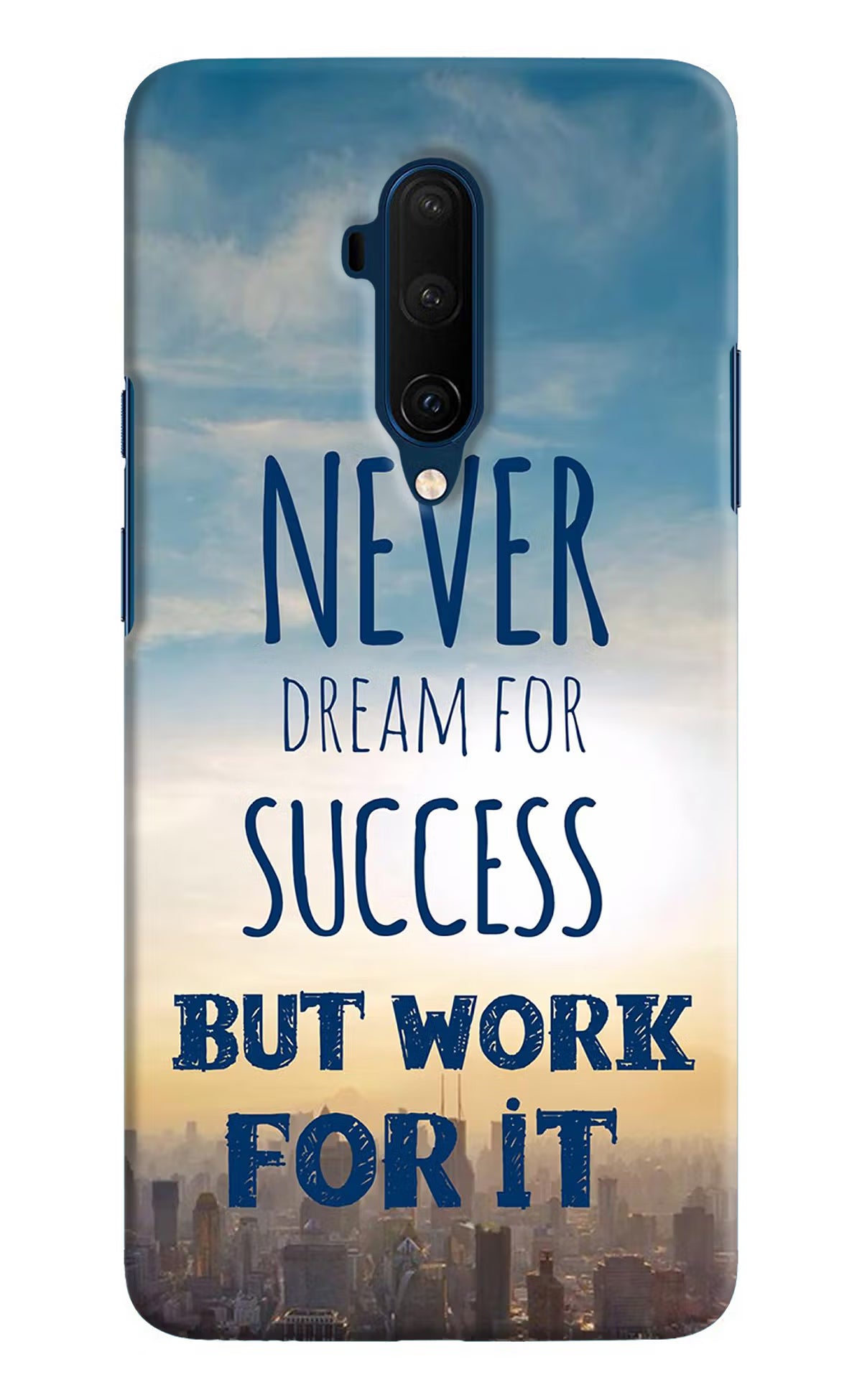 Never Dream For Success But Work For It Oneplus 7T Pro Hard Case Back Cover by Casekaro