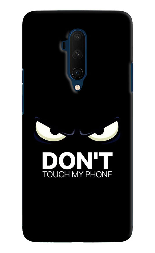 Don'T Touch My Phone Oneplus 7T Pro Hard Case Back Cover by Casekaro
