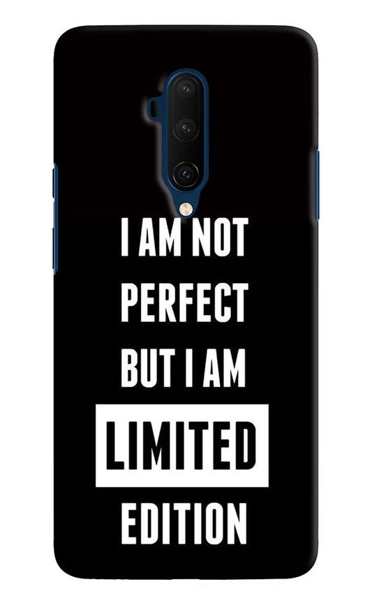I Am Not Perfect But I Am Limited Edition Oneplus 7T Pro Hard Case Back Cover by Casekaro