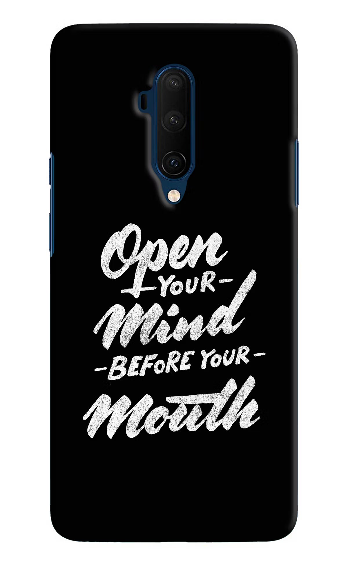 Open Your Mind Before Your Mouth Oneplus 7T Pro Hard Case Back Cover by Casekaro