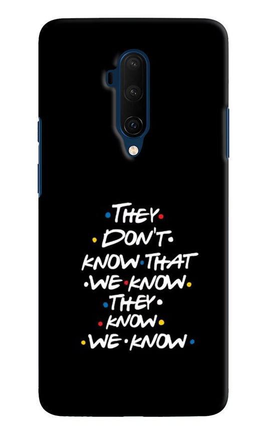 FRIENDS Dialogue Oneplus 7T Pro Hard Case Back Cover by Casekaro