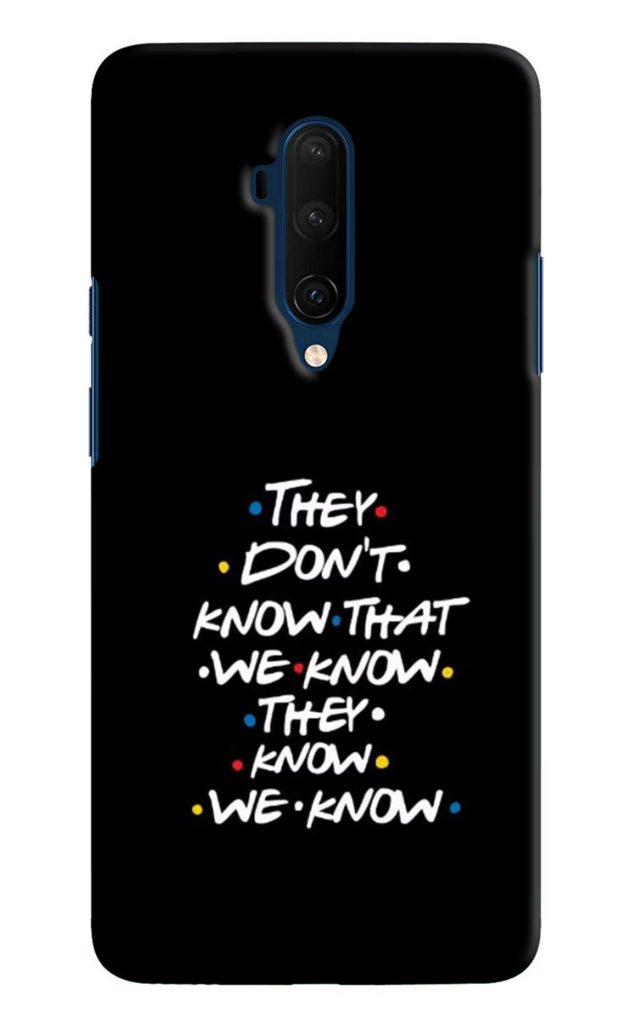 FRIENDS Dialogue Oneplus 7T Pro Back Cover, Hard case
