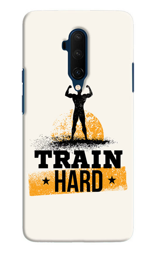 Train Hard Oneplus 7T Pro Hard Case Back Cover by Casekaro
