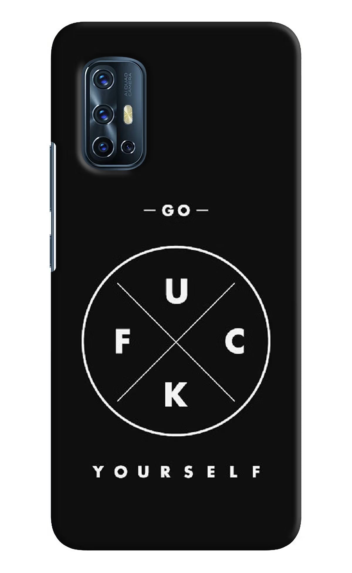 Go Fuck Yourself Vivo V17 Hard Case Back Cover by Casekaro