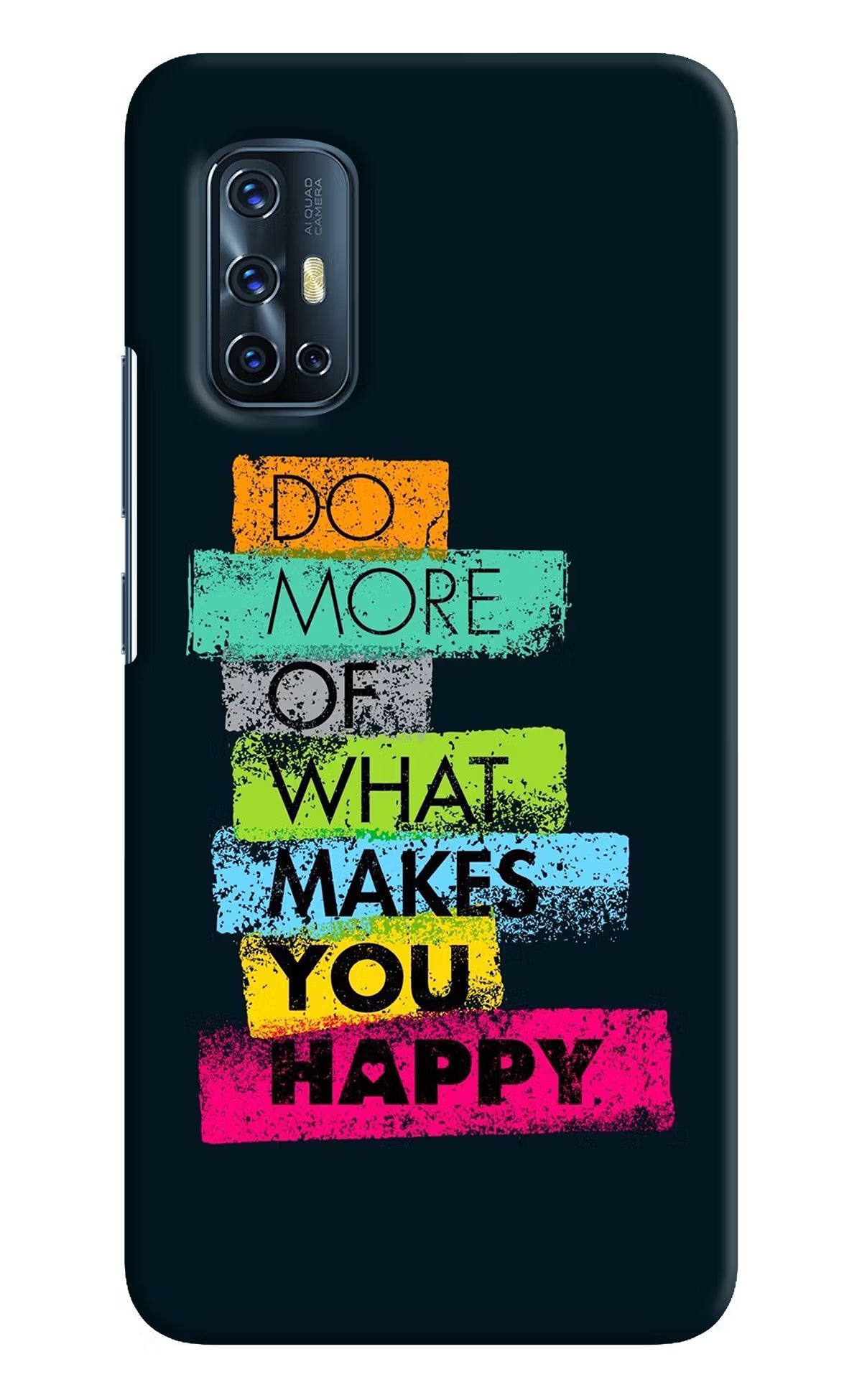 Do More Of What Makes You Happy Vivo V17 Hard Case Back Cover by Casekaro