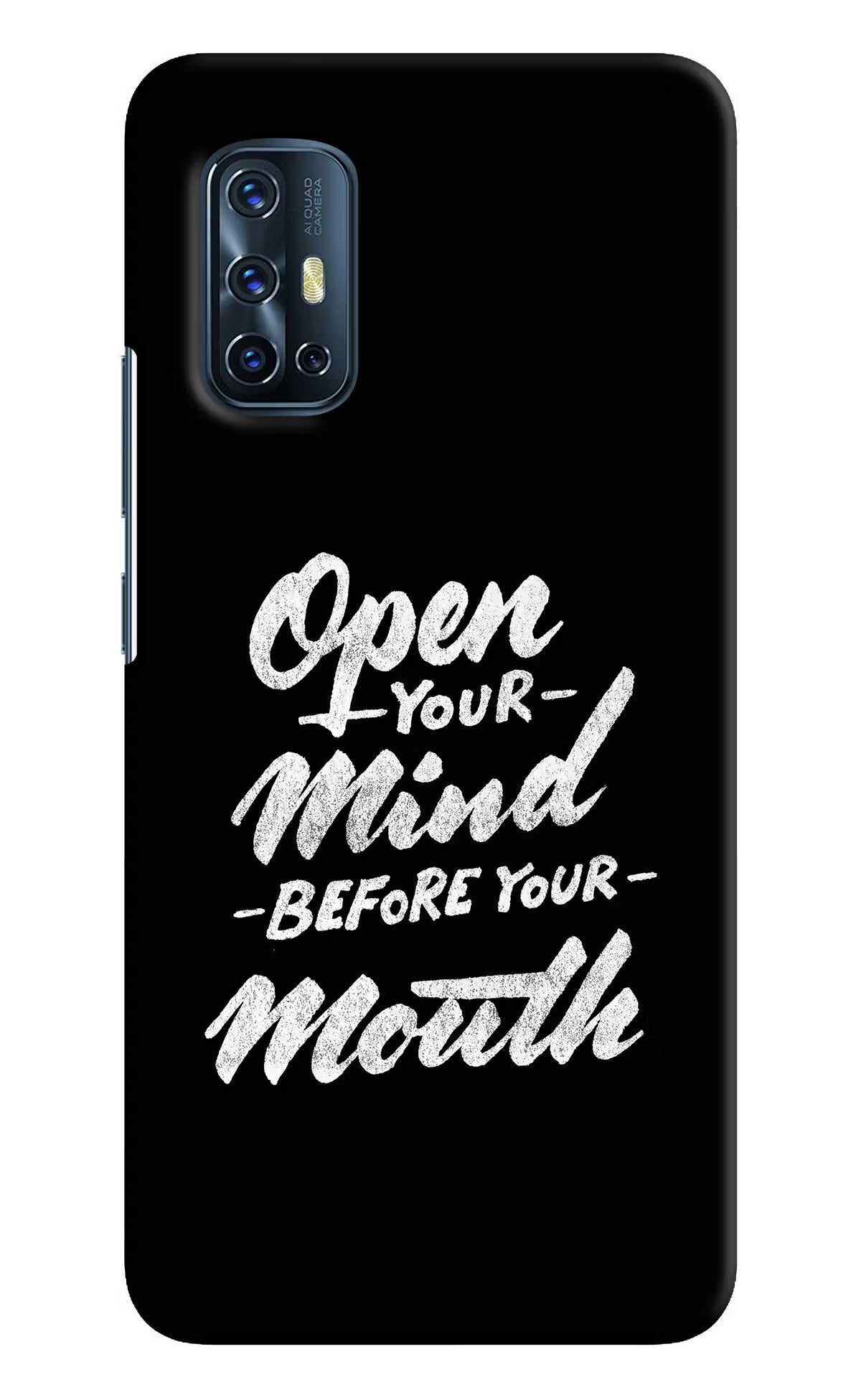 Open Your Mind Before Your Mouth Vivo V17 Hard Case Back Cover by Casekaro
