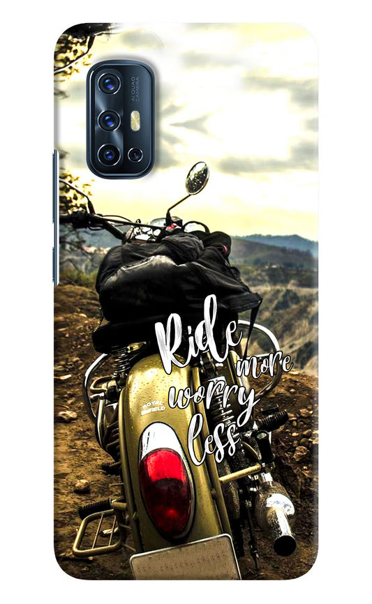 Ride More Worry Less Vivo V17 Hard Case Back Cover by Casekaro