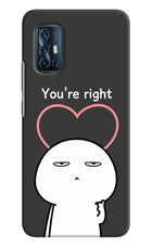 You're Right Vivo V17 Hard Case Back Cover by Casekaro