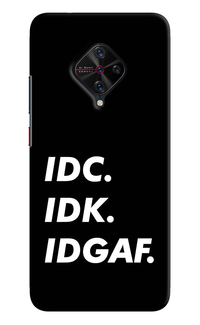 Idc Idk Idgaf Vivo S1 Pro Hard Case Back Cover by Casekaro
