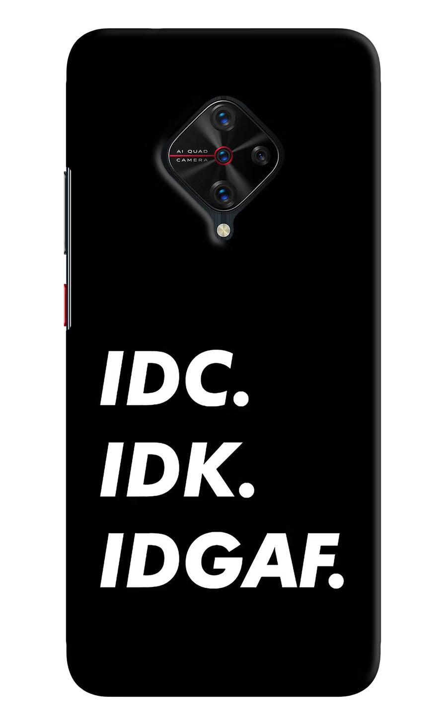 Idc Idk Idgaf Vivo S1 Pro Back Cover, Hard case