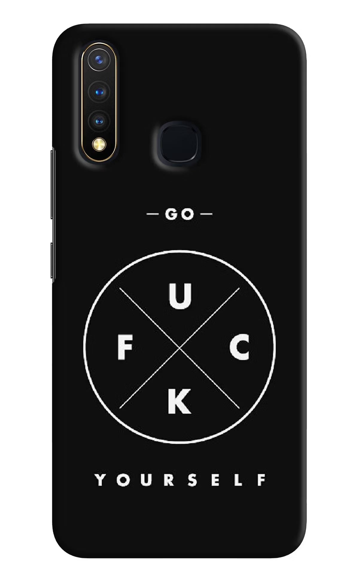 Go Fuck Yourself Vivo Y19/U20 Hard Case Back Cover by Casekaro