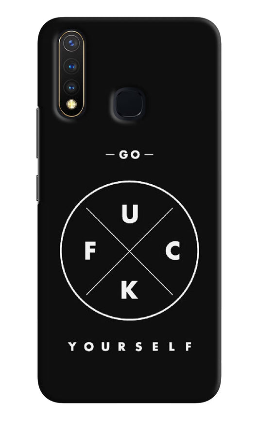 Go Fuck Yourself Vivo Y19/U20 Hard Case Back Cover by Casekaro