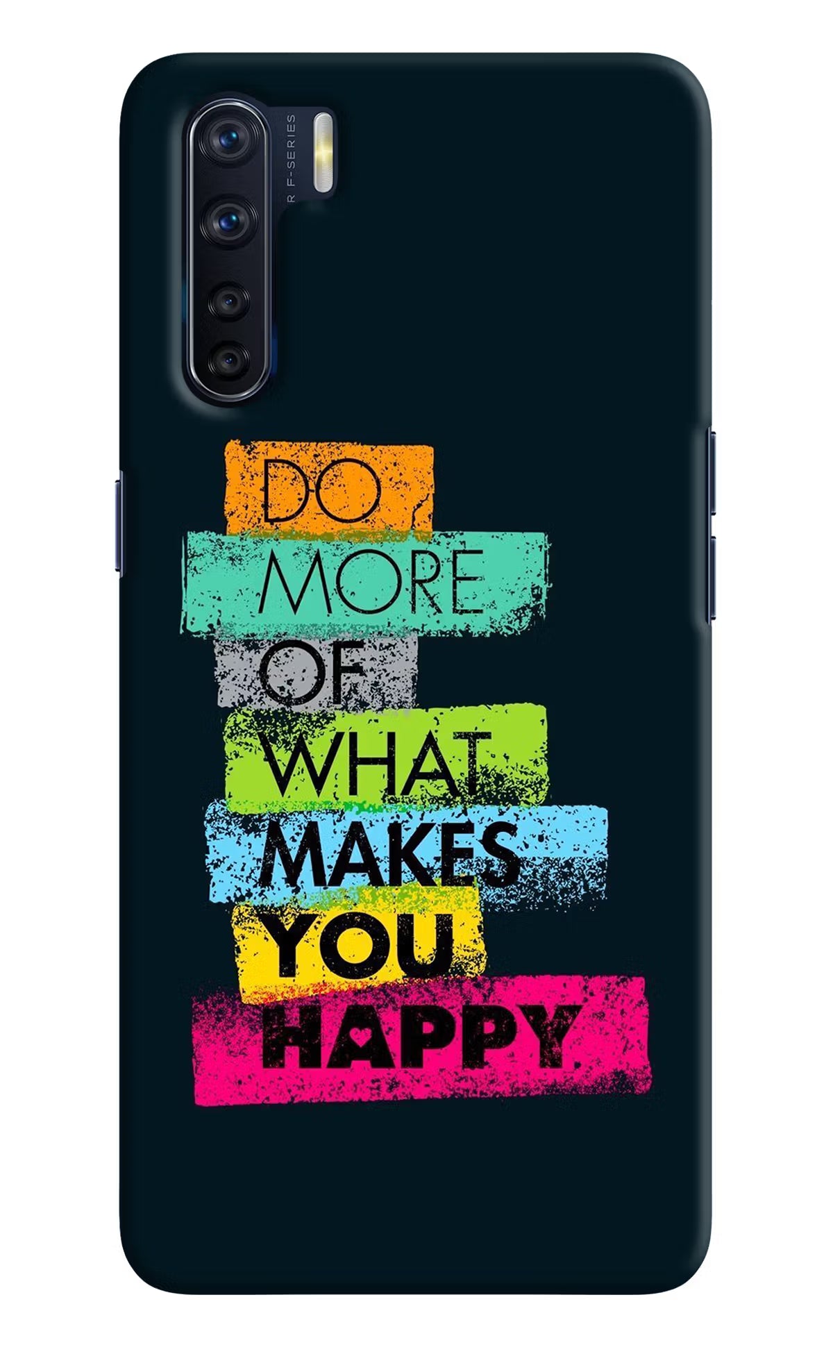 Do More Of What Makes You Happy Oppo F15 Hard Case Back Cover by Casekaro