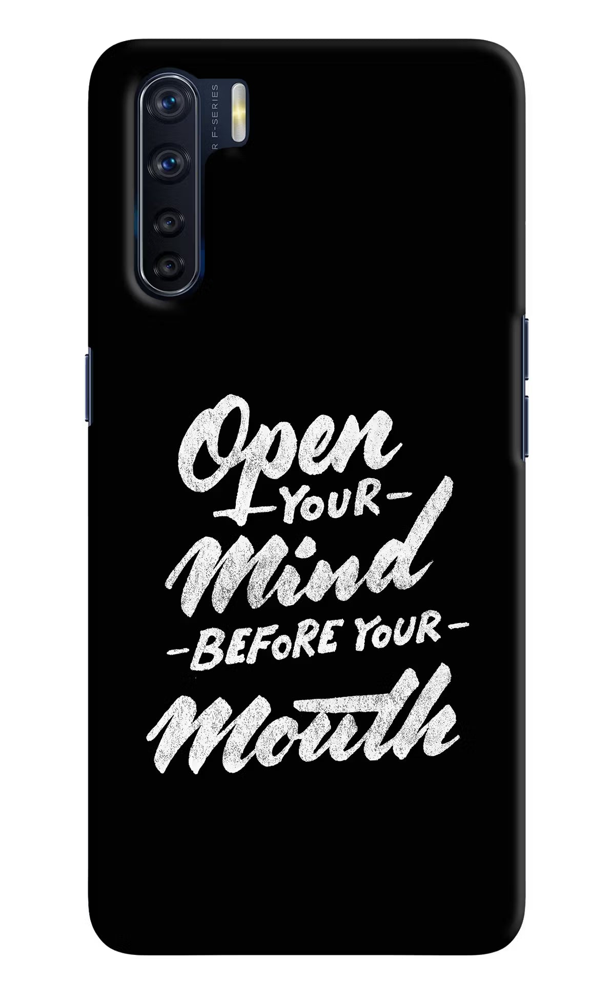 Open Your Mind Before Your Mouth Oppo F15 Hard Case Back Cover by Casekaro
