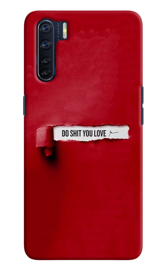 Do Shit You Love Oppo F15 Hard Case Back Cover by Casekaro