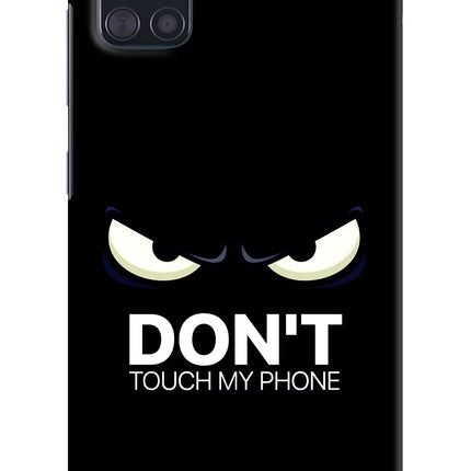 Don'T Touch My Phone Samsung A51 Hard Case Back Cover by Casekaro