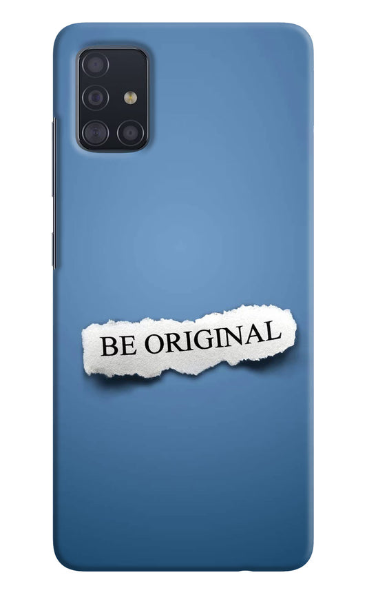 Be Original Samsung A51 Hard Case Back Cover by Casekaro